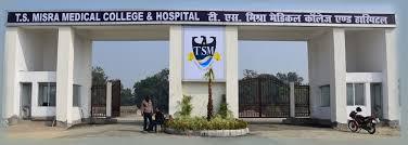 T S Misra Medical College & Hospital